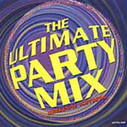 last ned album Various - The Ultimate Party Mix