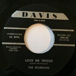 télécharger l'album The Sparrows - Love Me Tender Come Back To Me