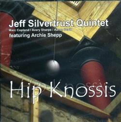 online luisteren Jeff Silvertrust - Hip Knossis