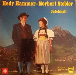 last ned album Jodelduett Hedy HammerNorbert Stebler - 15 Jahre Jodelduett Hedy Hammer Norbert Stebler