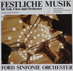 Album herunterladen Ford Sinfonie Orchester , Leitung Heribert Beissel - Festliche Musik Für Soli Chor Und Orchester