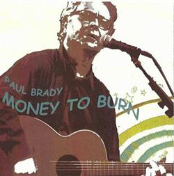 télécharger l'album Paul Brady - Money To Burn