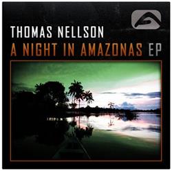 online anhören Thomas Nellson - A Night In Amazonas EP