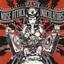 last ned album Noise Attack Inoculators - Noise Attack Split With Inoculators