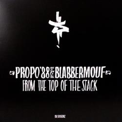 last ned album Propo'88 & Blabbermouf - From The Top Of The Stack