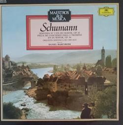 kuunnella verkossa Schumann Daniel Barenboim, Orquesta Sinfónica De Chicago - Sinfonía Nº 2 En Do Mayor Op 61 Pieza De Concierto Para 4 Trompas En Fa Mayor Op 86