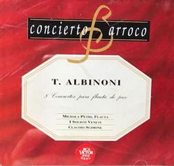 lataa albumi Tomaso Albinoni, Claudio Scimone, I Solisti Veneti - 8 Conciertos Para Flauta De Pico
