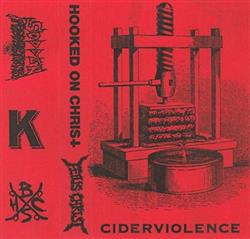 last ned album Hooked On Christ Fetus Christ - Ciderviolence