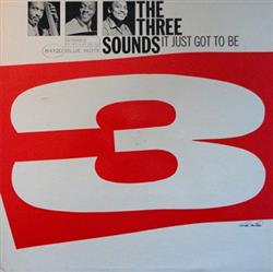 Download The Three Sounds - It Just Got To Be