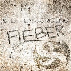 lataa albumi Steffen Jürgens - Fieber