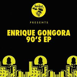 Album herunterladen Enrique Gongora - 90s EP