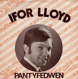 télécharger l'album Ifor Lloyd - Pantyfedwen