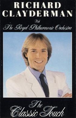 Album herunterladen Richard Clayderman With The Royal Philharmonic Orchestra - The Classic Touch