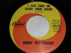 ladda ner album Henry Boatwright - I Can Take Or Leave Your Lovin