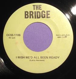 baixar álbum The Bridge - Sweet Song Of Salvation I Wish Wed All Been Ready