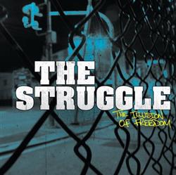 lataa albumi The Struggle - The Illusion Of Freedom