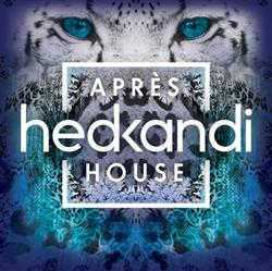 Album herunterladen Various - Hed Kandi Après House