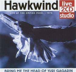 lyssna på nätet Hawkwind - Bring Me The Head Of Yuri Gagarin
