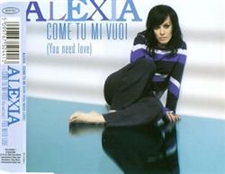 Download Alexia - Come Tu Mi Vuoi