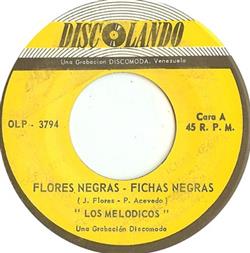 écouter en ligne Los Melodicos - Flores Negras Fichas Negras