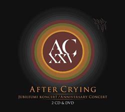 last ned album After Crying - AC XXV Jubileumi Koncert Anniversary Concert
