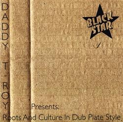 télécharger l'album Daddy TRoy - Presents Roots And Culture In Dub Plate Style