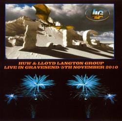 last ned album Huw LloydLangton's LLG - Live In Gravesend 5th November 2010