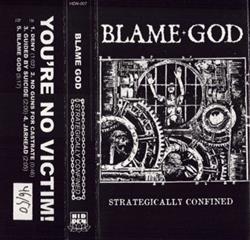 online anhören BLAME GOD - Strategically Confined