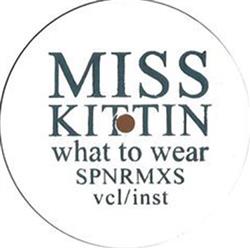 télécharger l'album Miss Kittin - What To Wear SPNRMXS