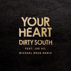 écouter en ligne Dirty South Feat Joe Gil - Your Heart Michael Brun Remix