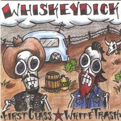 descargar álbum WhiskeyDick - First Class White Trash