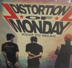 last ned album Distortion Of Monday - Hidup Itu Indah