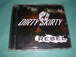 online luisteren Dirty Skirty - Rebel