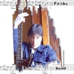 last ned album Faiska - Bend
