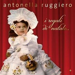 écouter en ligne Antonella Ruggiero - I Regali Di Natale