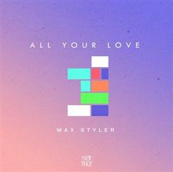 descargar álbum Max Styler - All Your Love