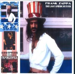 lyssna på nätet Frank Zappa - The Last American Tour