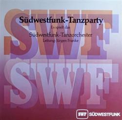 Album herunterladen Südwestfunk Tanzorchester - Südwestfunk Tanzparty
