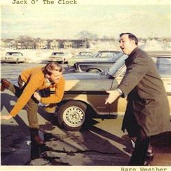 Jack O' The Clock - Rare Weather