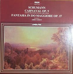 baixar álbum Schumann, Abbey Simon - Carnaval Op 9 Scènes Mignonnes Sur Quatre Notes Fantasia In Do Maggiore Op 17