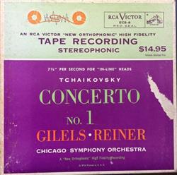 ouvir online Fritz Reiner, Emil Gilels, The Chicago Symphony Orchestra, Tchaikovsky - Concerto No 1 In B Flat Minor Op23
