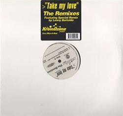 écouter en ligne The KromOzone Project - Take My Love The Remixes