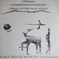 lataa albumi Frank Zappa Presents Captain Beefheart & His Magic Band - Original 1976 Shiny Beast Version