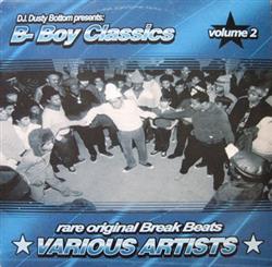 Album herunterladen Various - DJ Dusty Bottom Presents B Boy Classics Volume 2