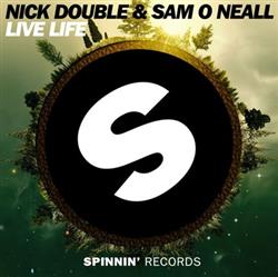 online luisteren Nick Double & Sam O Neall - Live Life