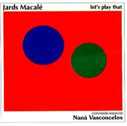 descargar álbum Jards Macalé - Lets Play That