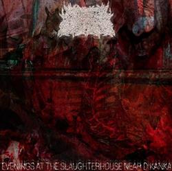 Download X's Xenial Xanthippes Xenophobia (xXxXxXxXx) - Evenings At The Slaughterhouse Near Dikanka