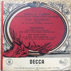 Download Giovanni Gabrieli, Georg Philipp Telemann, Karl Münchinger, Pro Musica Orchestra Stuttgart, Heinz Kirchner - Two Pieces For Double String Orchestra Concerto In G Major