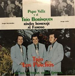 écouter en ligne Papo Valle Y El Trío Borinquen - Rinden Homenaje Al Famoso Trio De Los Panchos En Sus Exitos Ocho Épocas