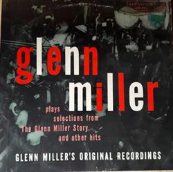 Album herunterladen Glenn Miller E Sua Orquestra - Glenn Miller Toca Seleções De Música E Lágrimas E Outros Sucessos